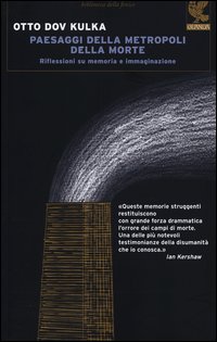Paesaggi Della Metropoli Della Morte di Kulka Otto D. - libri Paesaggi Della Metropoli Della Morte di Kulka Otto D. - libri