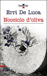 Nocciolo D`oliva di De Luca Erri - libri Nocciolo D`oliva di De Luca Erri - libri