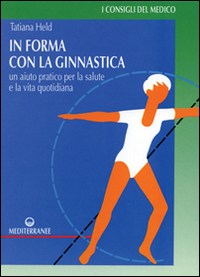 In Forma Con La Ginnastica  di Held Tatiana - libri