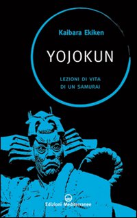 Yojokun Lezioni Di Vita Di Un Samurai  di Kaibara Ekiken - libri