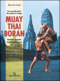 Muay_Thai_Boran_Tecniche_Segret__Ediz._Italiana_E_Inglese_-De_Cesaris_Marco