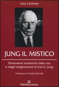 Jung_Il_Mistico_Dimensioni_Esoteriche_Della_Vita_E_Degli_Insegnamenti_Di_Carl_G._Jung_-Lachman_Gary