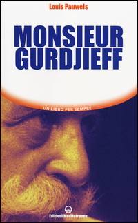Monsieur Gurdjieff  di Pauwels Louis - libri