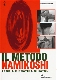 Metodo_Namikoshi_Teoria_E_Pratica_Shiatsu_(il)_-Aa.vv._Ishizuka_H._(cur.)