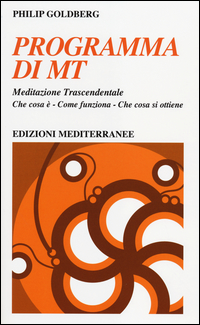Programma Di Mt Meditazione Trascendentale  di Goldberg Philip - libri