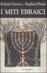 Miti Ebraici di Graves Robert; Patai Raphael - libri Miti Ebraici di Graves Robert; Patai Raphael - libri