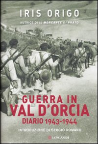 Guerra In Val D`orcia Diario 1943-1944  di Origo Iris - libri