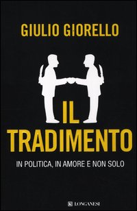 Tradimento_In_Politica_In_Amore_E_Non_Solo_-Giorello_Giulio