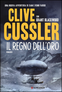 Regno Dell`oro (il)  di Cussler Clive  Blackwood Grant - libri