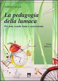 Pedagogia Della Lumaca  di Zavalloni Gianfranco - libri