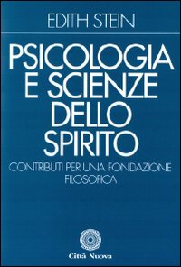 Psicologia E Scienze Dello Spirito di Stein Edith - libri Psicologia E Scienze Dello Spirito di Stein Edith - libri