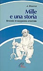 Mille E Una Storia  di Maurus J. - libri