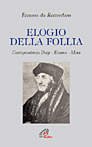 Elogio Della Follia  di Erasmo Da Rotterdam; Cavallott - libri