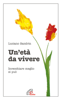 Eta` Da Vivere  di Sandrin Luciano - libri