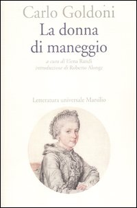 Donna Di Maneggio  di Goldoni Carlo - libri