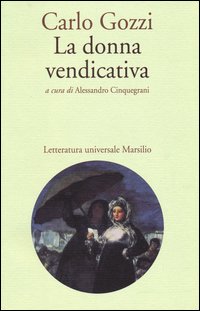 Donna Vendicativa di Gozzi Carlo - Libro Donna Vendicativa di Gozzi Carlo - Libro