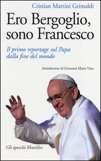 Ero_Bergoglio_Sono_Francesco_-Martini_Grimaldi_Cristian