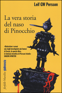 Vera Storia Del Naso Di Pinocchio (la)  di Persson Leif G. W. - libri