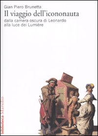 Viaggio Dell`icononauta  di Brunetta Gian Piero - libri