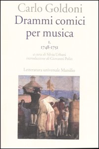 Drammi Comici Per Musica Vol 1748-1751 di Goldoni Carlo - libri Drammi Comici Per Musica Vol 1748-1751 di Goldoni Carlo - libri
