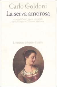 La Serva Amorosa di Goldoni Carlo - libri