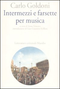 Intermezzi E Farsette Per Musica  di Goldoni Carlo; Vencato A. (cur - libri