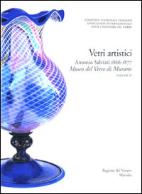 Vetri Artistici Antonio Salviati 1866-1877 di Aa.vv - libri Vetri Artistici Antonio Salviati 1866-1877 di Aa.vv - libri