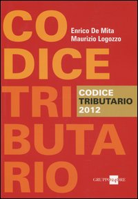 Codice_Tributario_2012_-De_Mita_Enrico__Logozzo_Maurizi