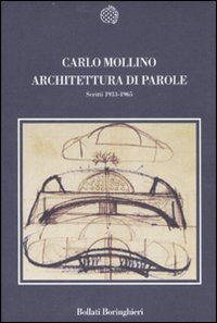 Architettura Di Parole Scritti 1933-1965 di Mollino Carlo Comba M.(cur.) - libri Architettura Di Parole Scritti 1933-1965 di Mollino Carlo Comba M.(cur.) - libri