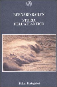 Storia Dell`atlantico di Bailyn Bernard - libri Storia Dell`atlantico di Bailyn Bernard - libri