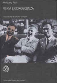 Fisica E Conoscenza  di Pauli Wolfgang; Sparzani A. (c - libri
