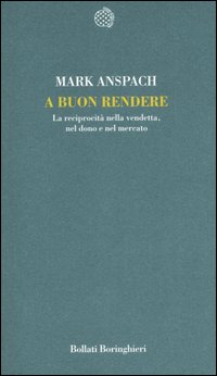 A Buon Rendere La Reciprocita`  Nella Vendeta  di Anspach Mark - libri