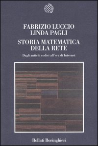 Storia Matematica Della Rete. Dagli Antichi C  di Pagli Linda Luccio Fabrizio - libri
