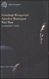 Viet Now La Memoria E` Vuota  di Ricuperati Martegani - Libro