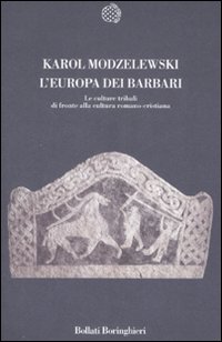 Europa Dei Barbari Le Culture Tribali Di Fro  di Modzelewski Karol - libri