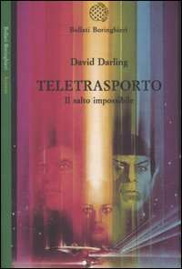 Teletrasporto Il Salto Impossibile  di Darling David - libri