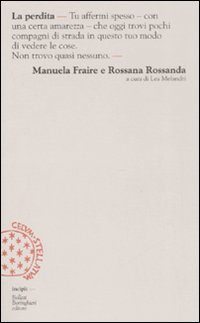 Perdita (la) di Fraire Emanuela; Rossanda Ross - libri Perdita (la) di Fraire Emanuela; Rossanda Ross - libri