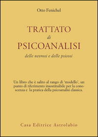 Trattato Di Psicoanalisi  di Fenichel Otto - Libro Trattato Di Psicoanalisi  di Fenichel Otto - Libro