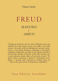 Freud Maestro E Amico  di Sachs Hanns - libri