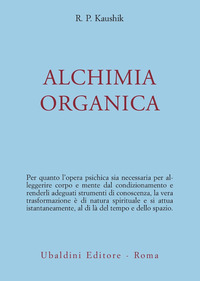 Alchimia Organica  di Kaushik - libri