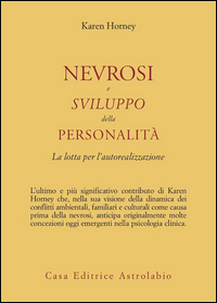 Nevrosi E Sviluppo Della Personalita` di Horney K. - libri Nevrosi E Sviluppo Della Personalita` di Horney K. - libri