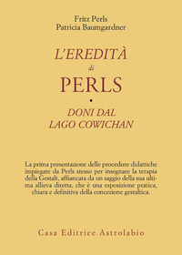 Eredita` Di Perls Doni Dal Lago Cowichan  di Perls Fritz; Baumgardner Patri - libri