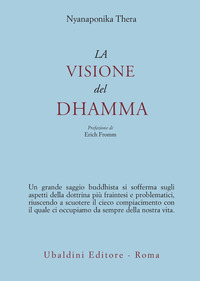 Visione Del Dhamma (la)  di Nyanaponika Thera; Bodhi B. (c - libri