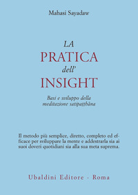 Pratica Dell`insight. Basi E Sviluppo Della M  di Sayadaw Mahasi - libri