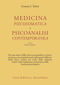 Medicina Psicosomatica E Psicoanalisi Contemp di Taylor Graeme - libri Medicina Psicosomatica E Psicoanalisi Contemp di Taylor Graeme - libri