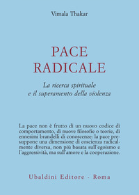Pace Radicale  di Thakar V. - libri