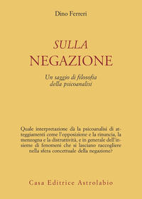 Sulla Negazione di Ferreri Dino - libri Sulla Negazione di Ferreri Dino - libri