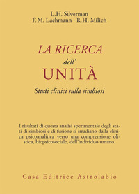 Ricerca Dell`unita`  di Silverman - Lachmann - Milich - libri