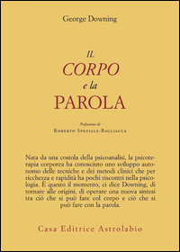 Corpo E La Parola  di Downing George - libri