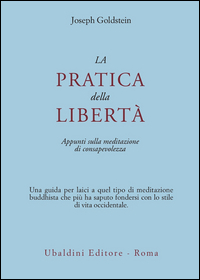 Pratica Della Liberta`  di Goldstein Joseph - libri